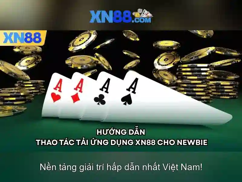 Tại Sao Nên Tải XN88
